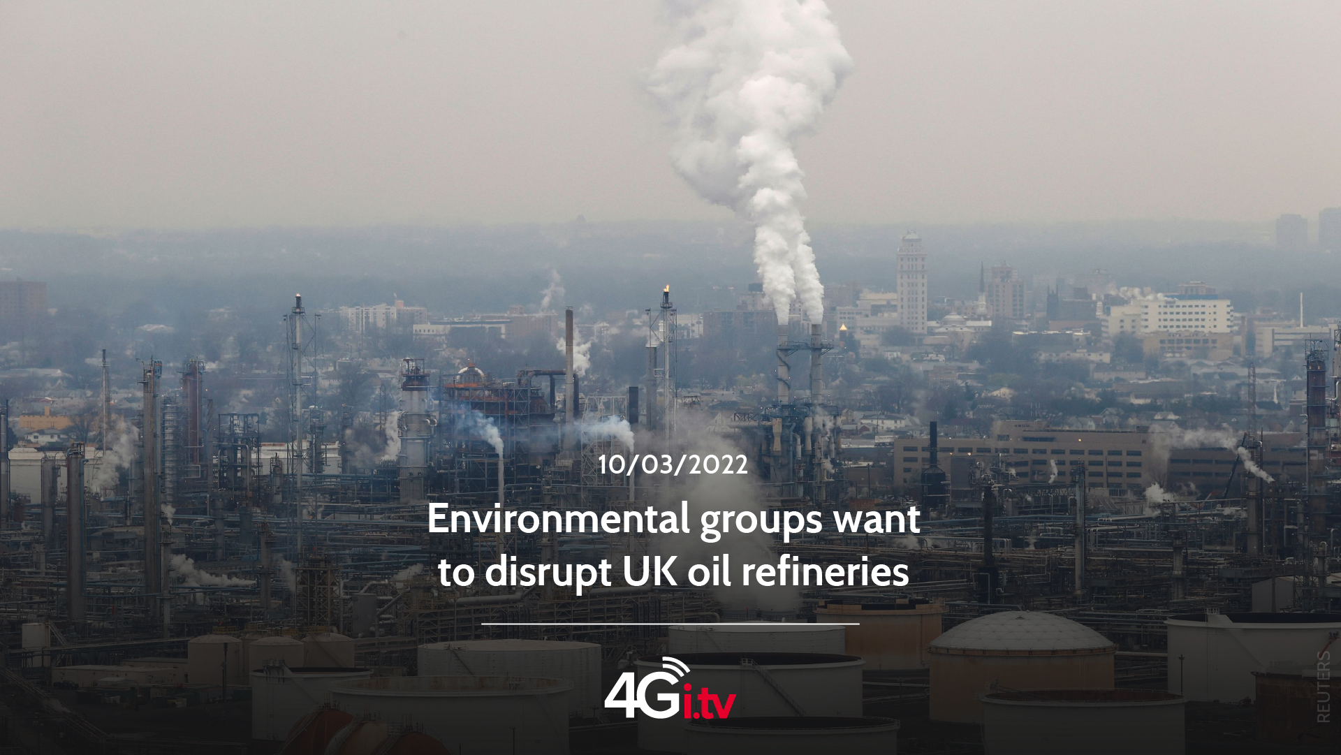 Подробнее о статье Environmental groups want to disrupt UK oil refineries
