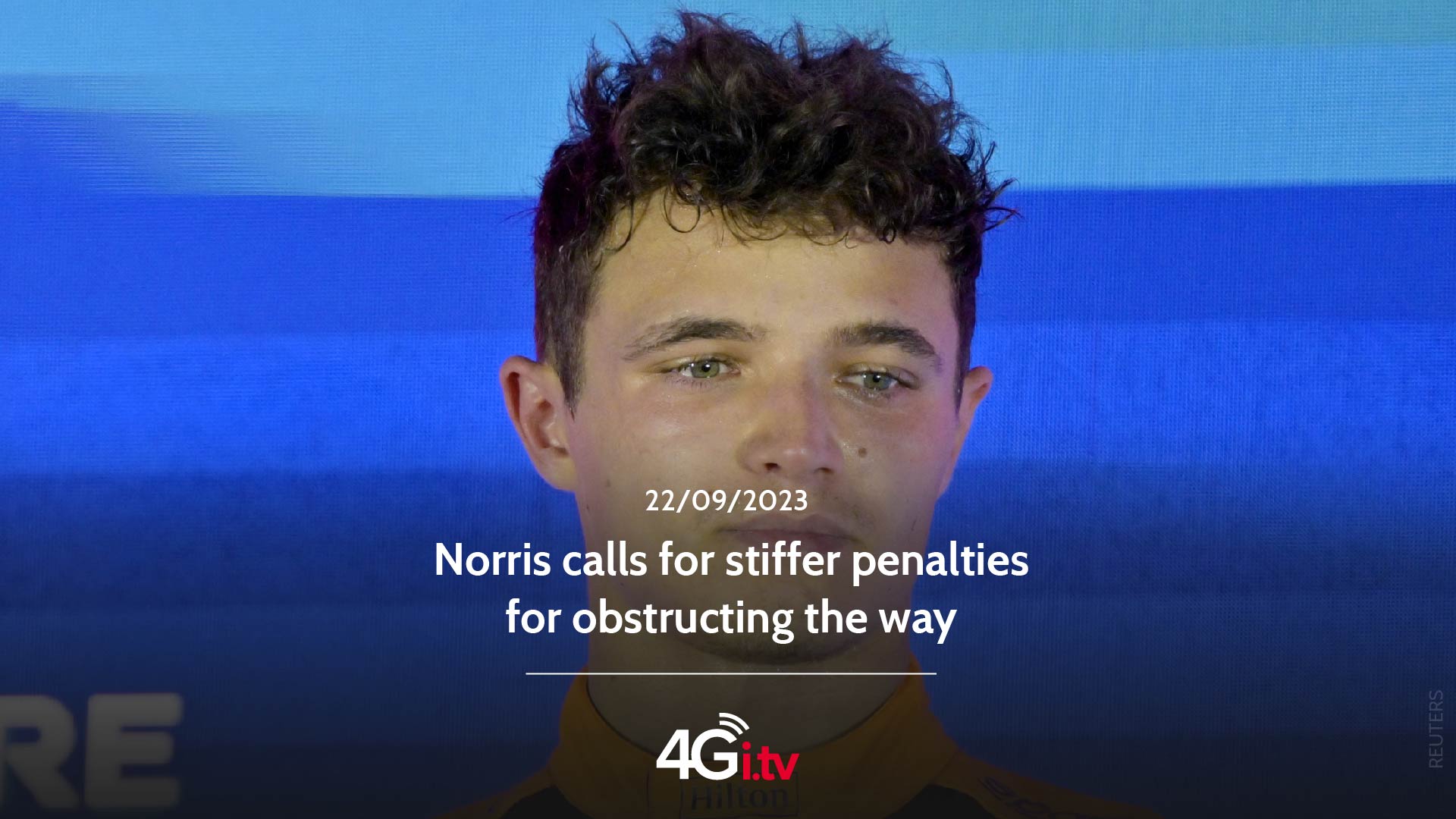 Read more about the article Norris calls for stiffer penalties for obstructing the way