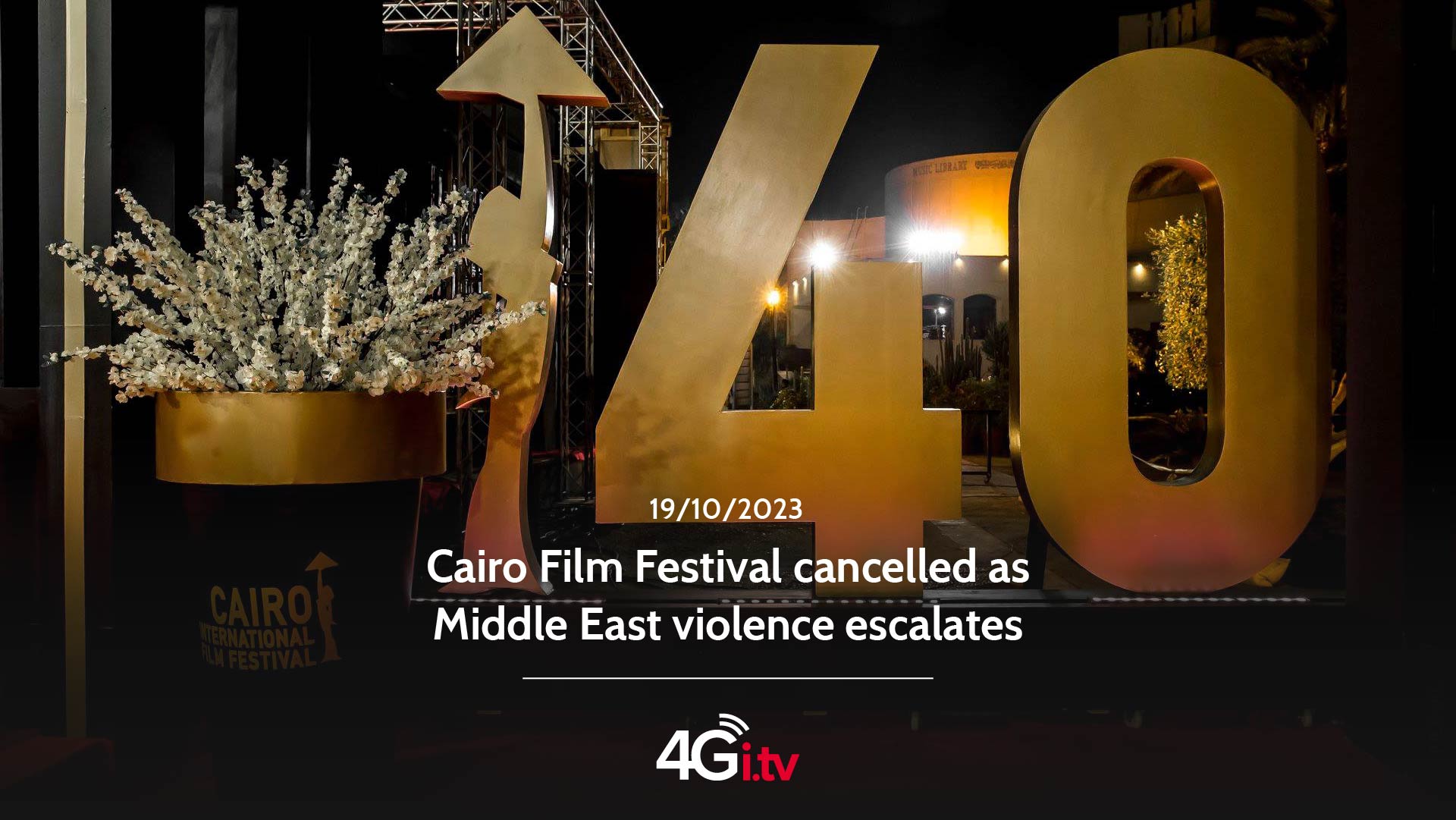 Подробнее о статье Cairo Film Festival cancelled as Middle East violence escalates
