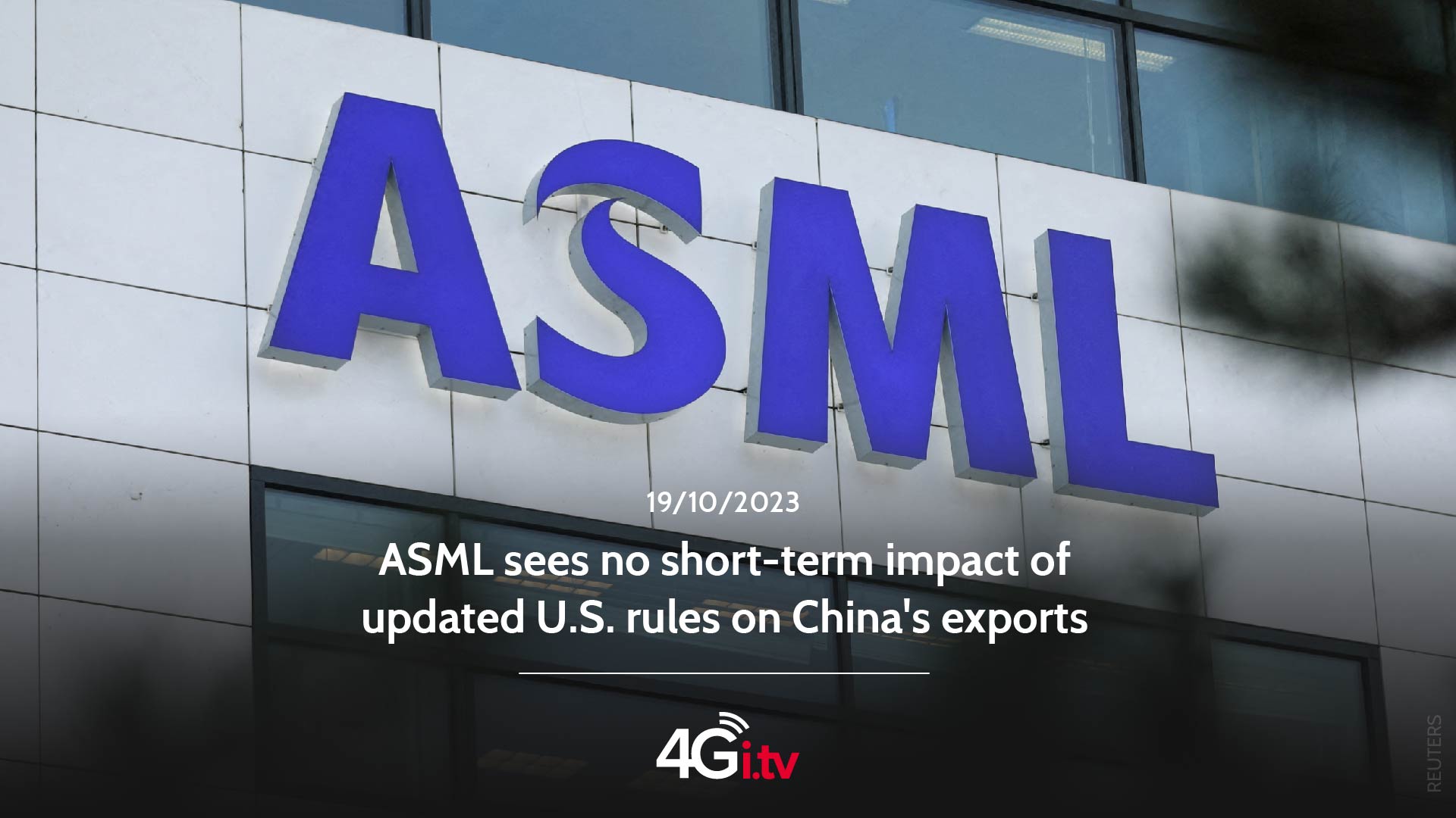 Read more about the article ASML sees no short-term impact of updated U.S. rules on China’s exports