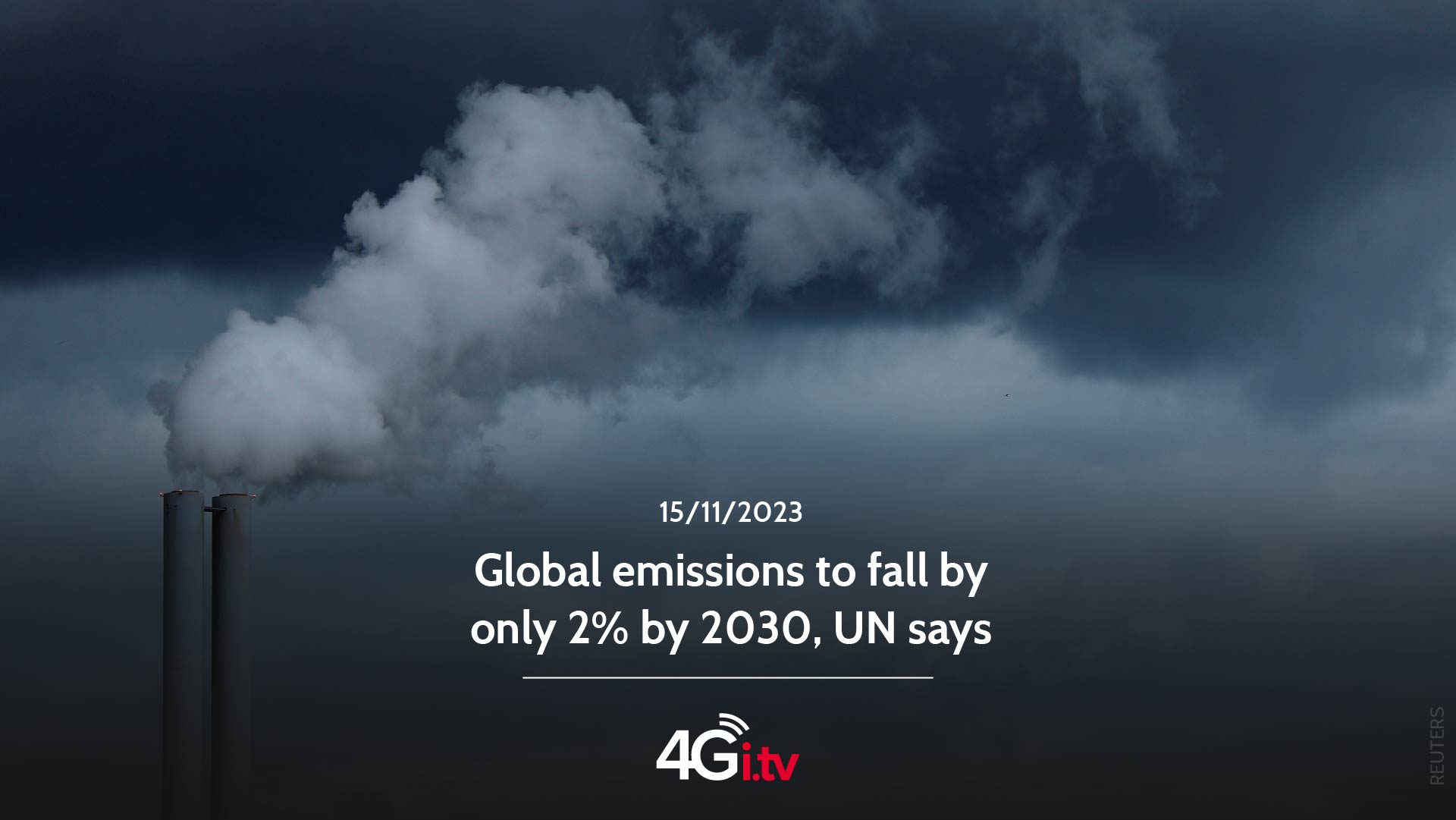 Read more about the article Global emissions to fall by only 2% by 2030, UN says