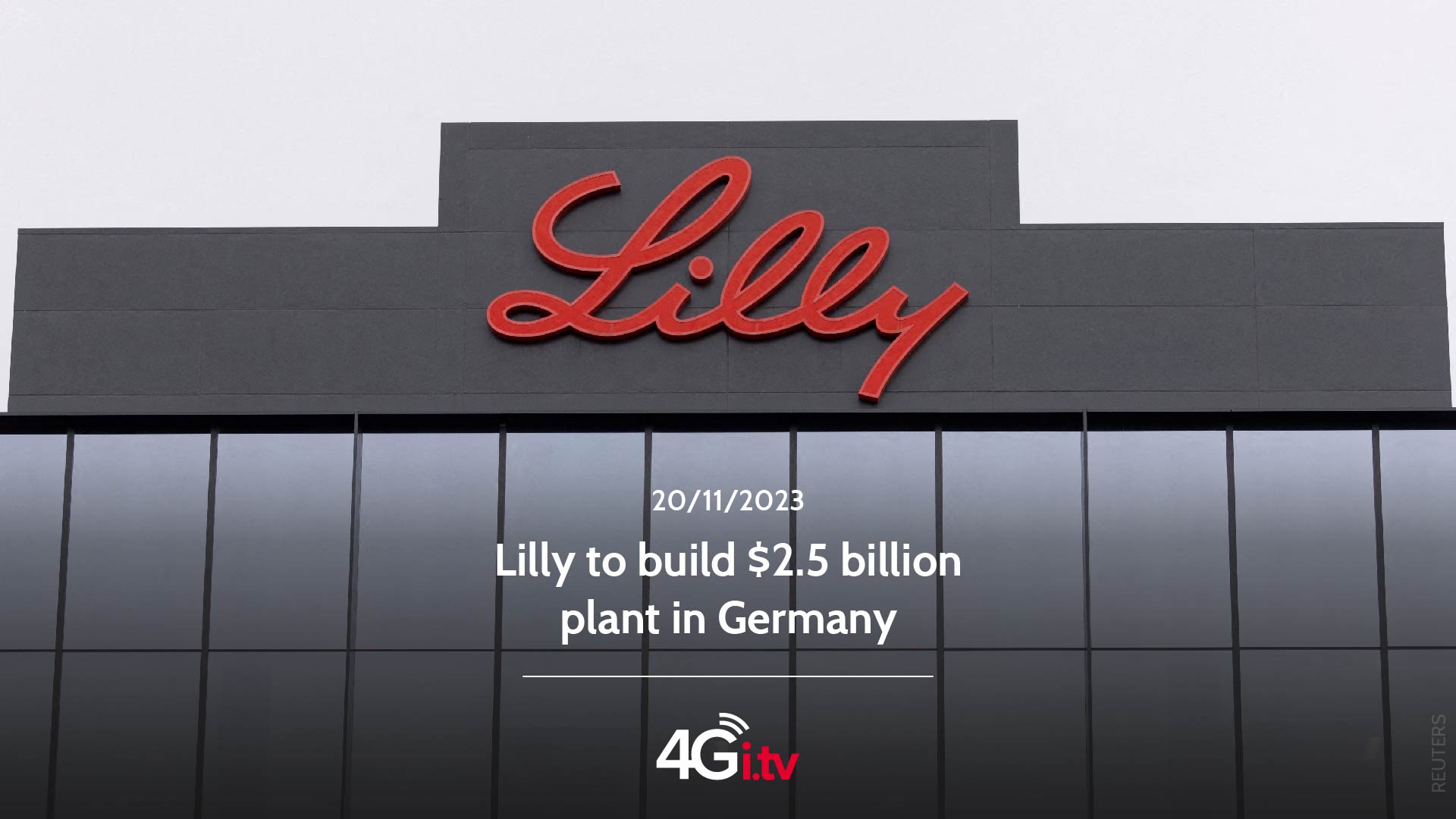 Lee más sobre el artículo Lilly to build $2.5 billion plant in Germany