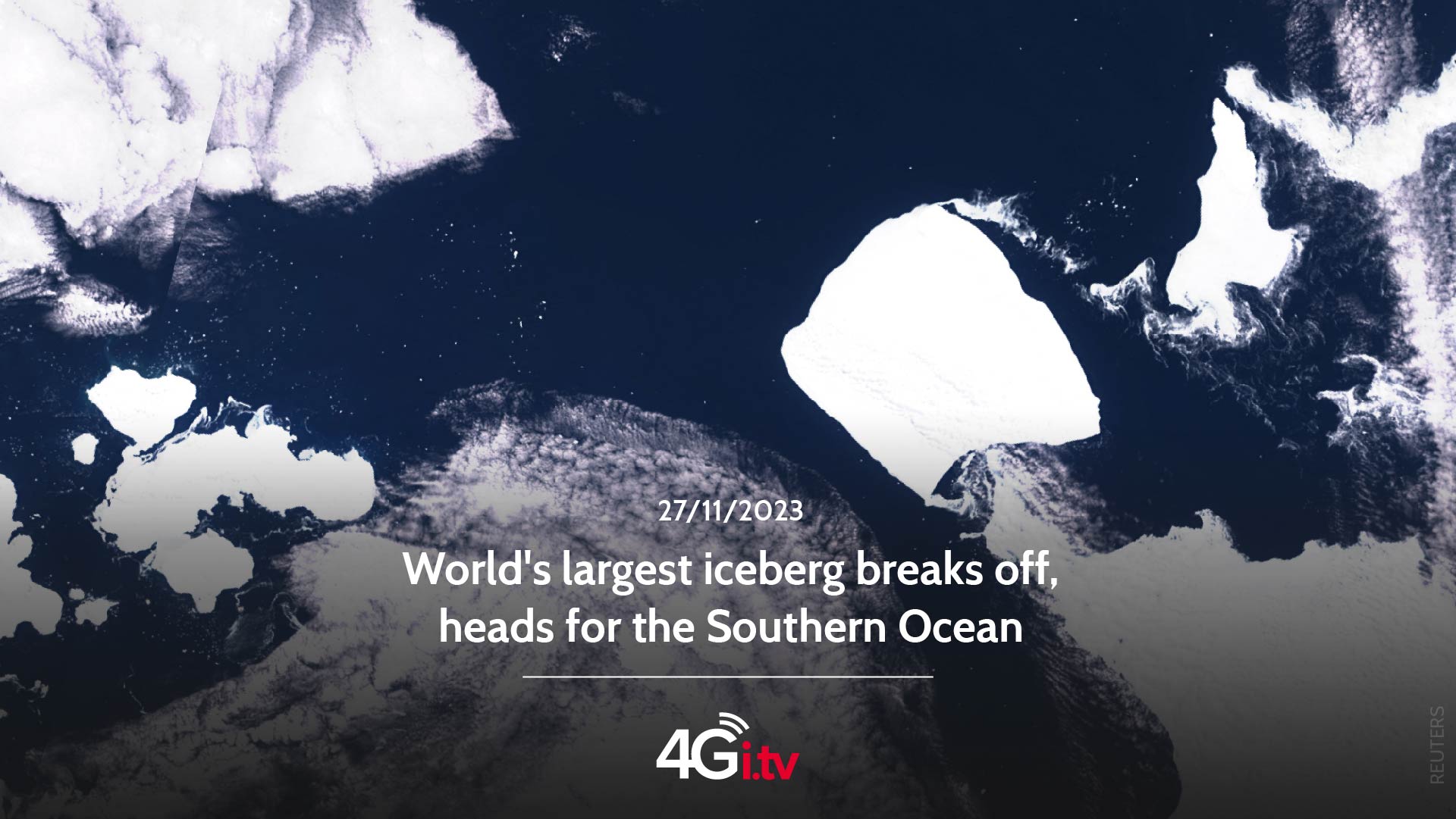 Read more about the article World’s largest iceberg breaks off, heads for the Southern Ocean