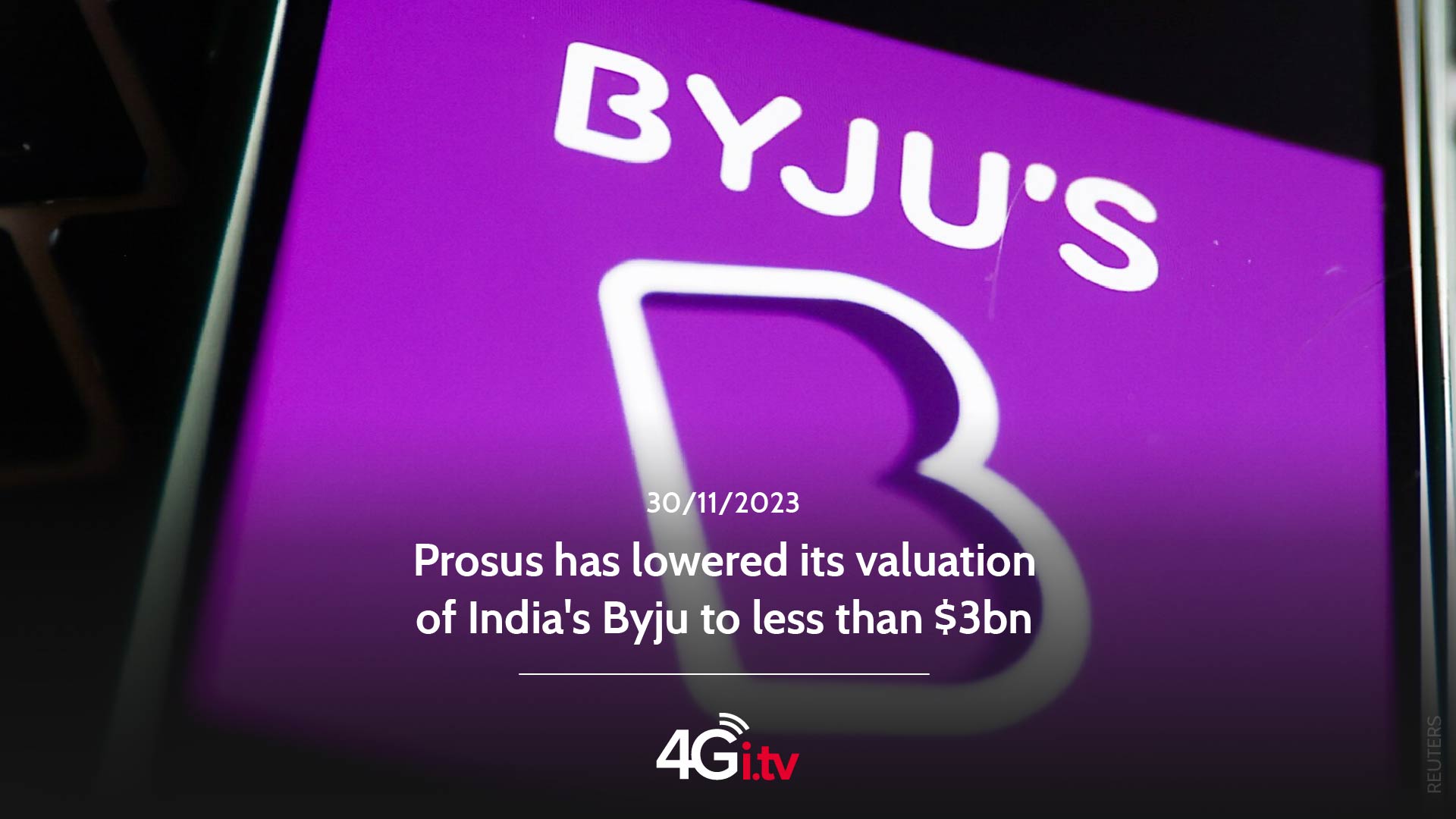 Read more about the article Prosus has lowered its valuation of India’s Byju to less than $3bn