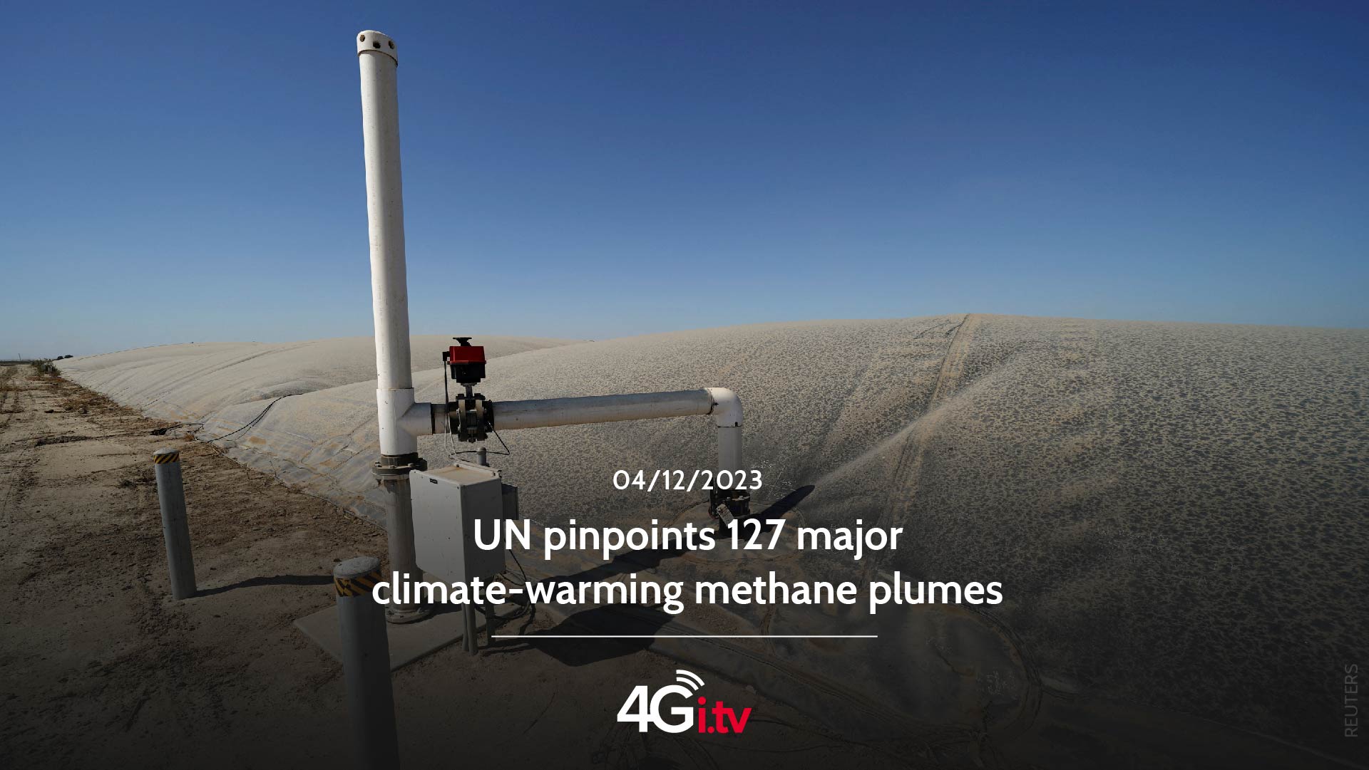 Lee más sobre el artículo UN pinpoints 127 major climate-warming methane plumes