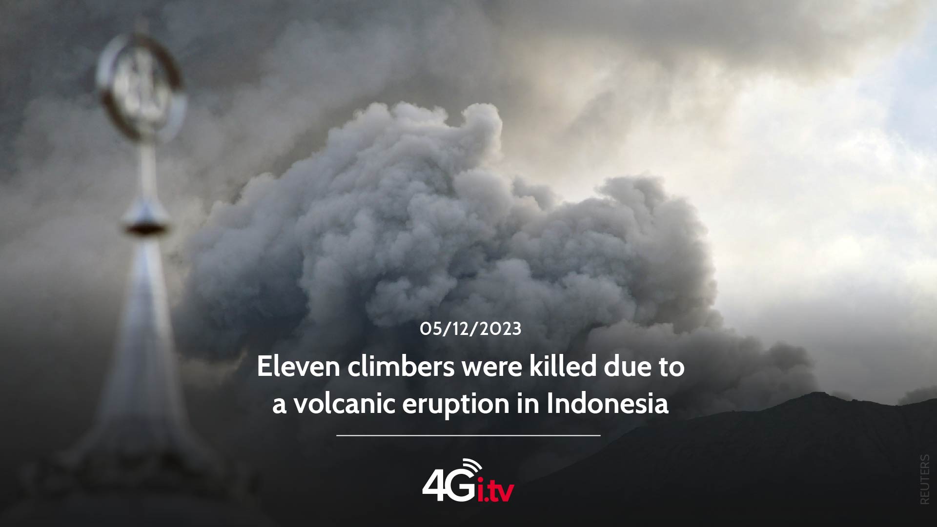 Lesen Sie mehr über den Artikel Eleven climbers were killed due to a volcanic eruption in Indonesia