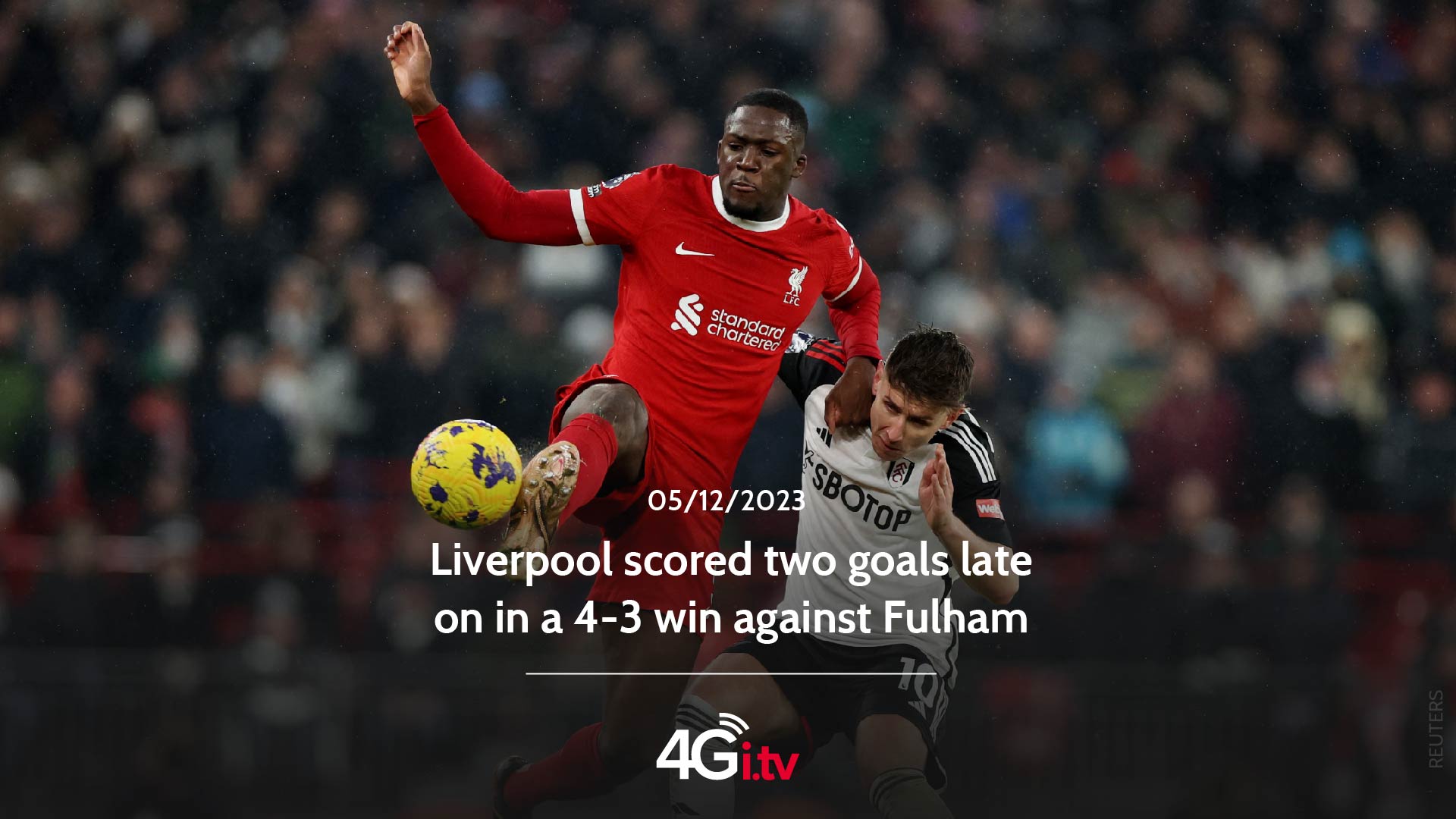 Lee más sobre el artículo Liverpool scored two goals late on in a 4-3 win against Fulham