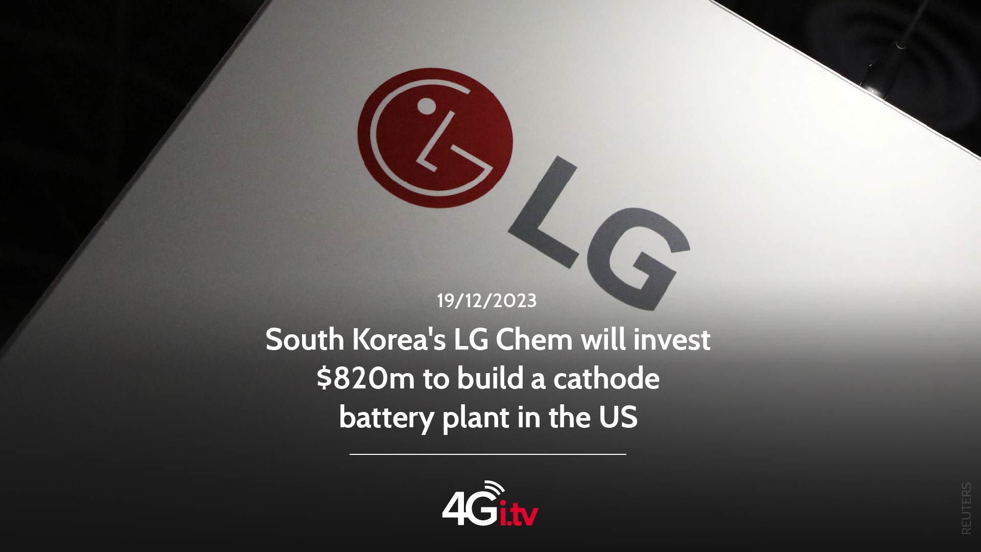 Read more about the article South Korea’s LG Chem will invest $820m to build a cathode battery plant in the US