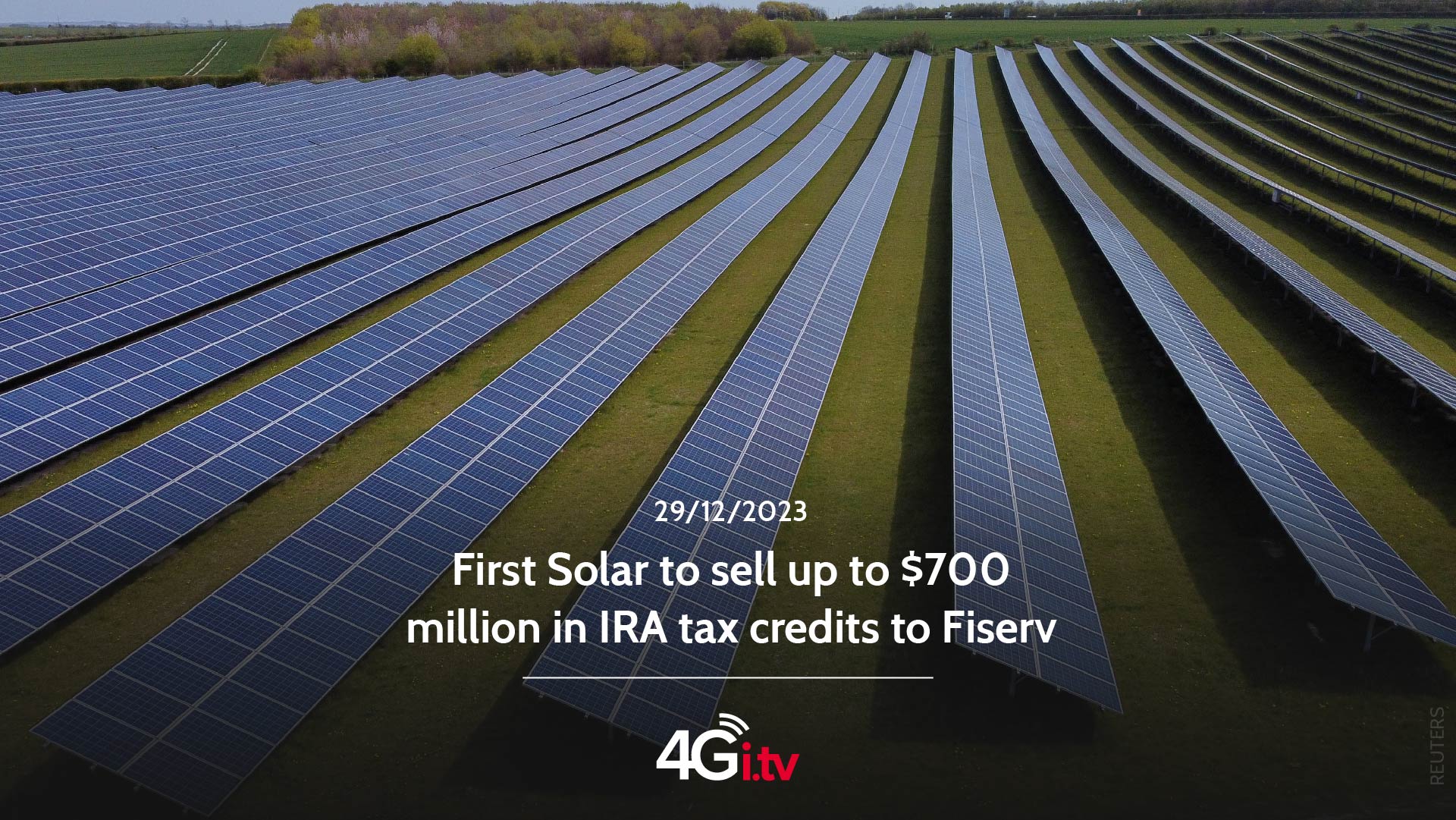 Lee más sobre el artículo First Solar to sell up to $700 million in IRA tax credits to Fiserv