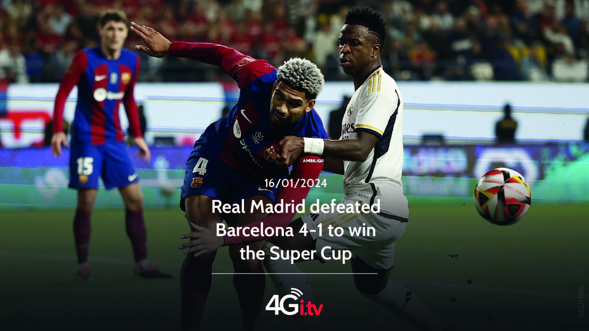 Read more about the article Real Madrid defeated Barcelona 4-1 to win the Super Cup