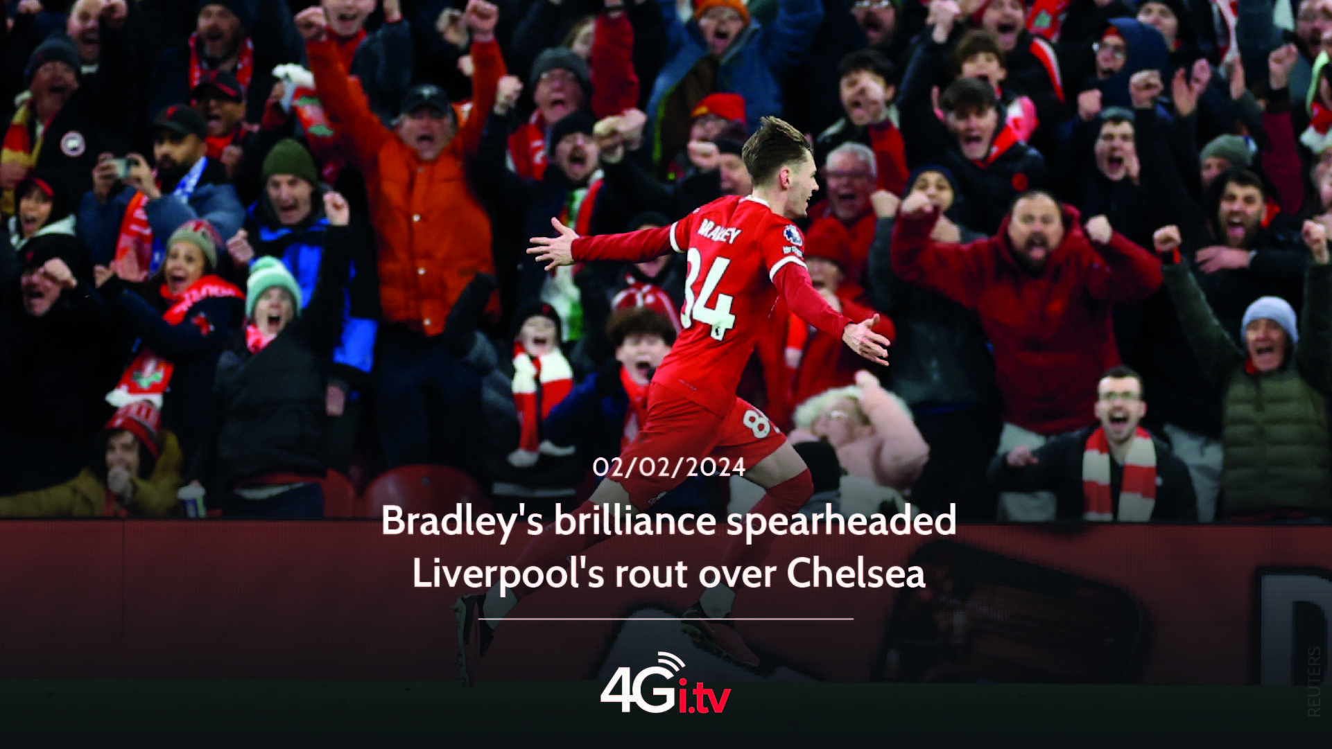 Read more about the article Bradley’s brilliance spearheaded Liverpool’s rout over Chelsea