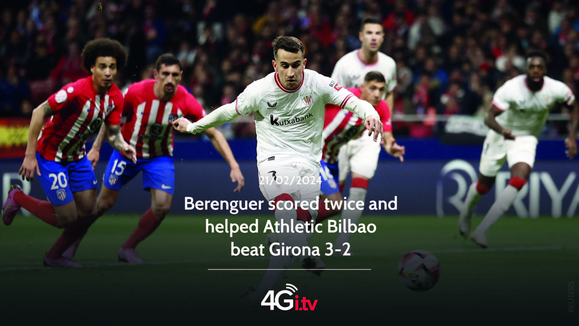 Read more about the article Berenguer scored twice and helped Athletic Bilbao beat Girona 3-2