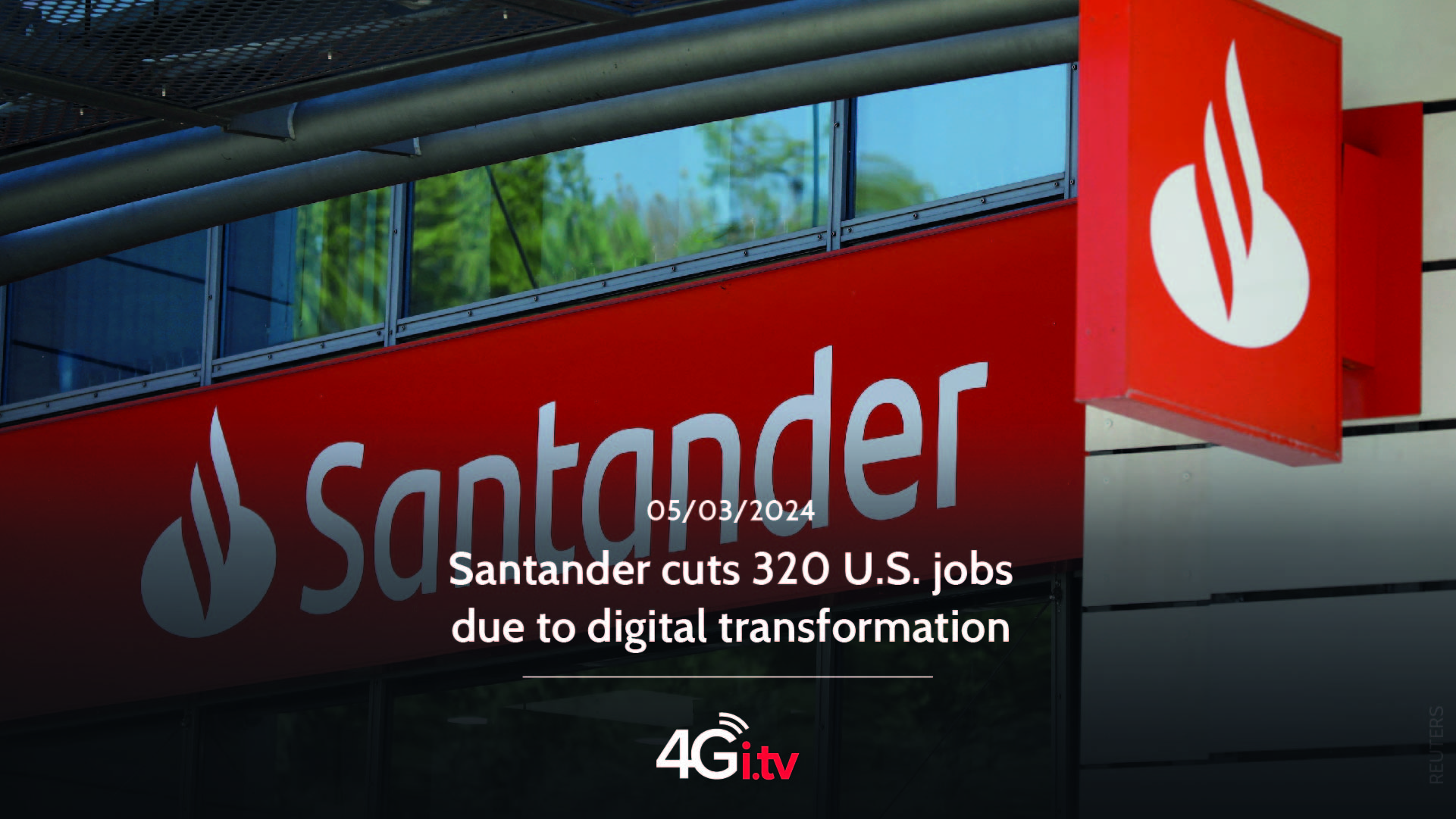 Read more about the article Santander cuts 320 U.S. jobs due to digital transformation