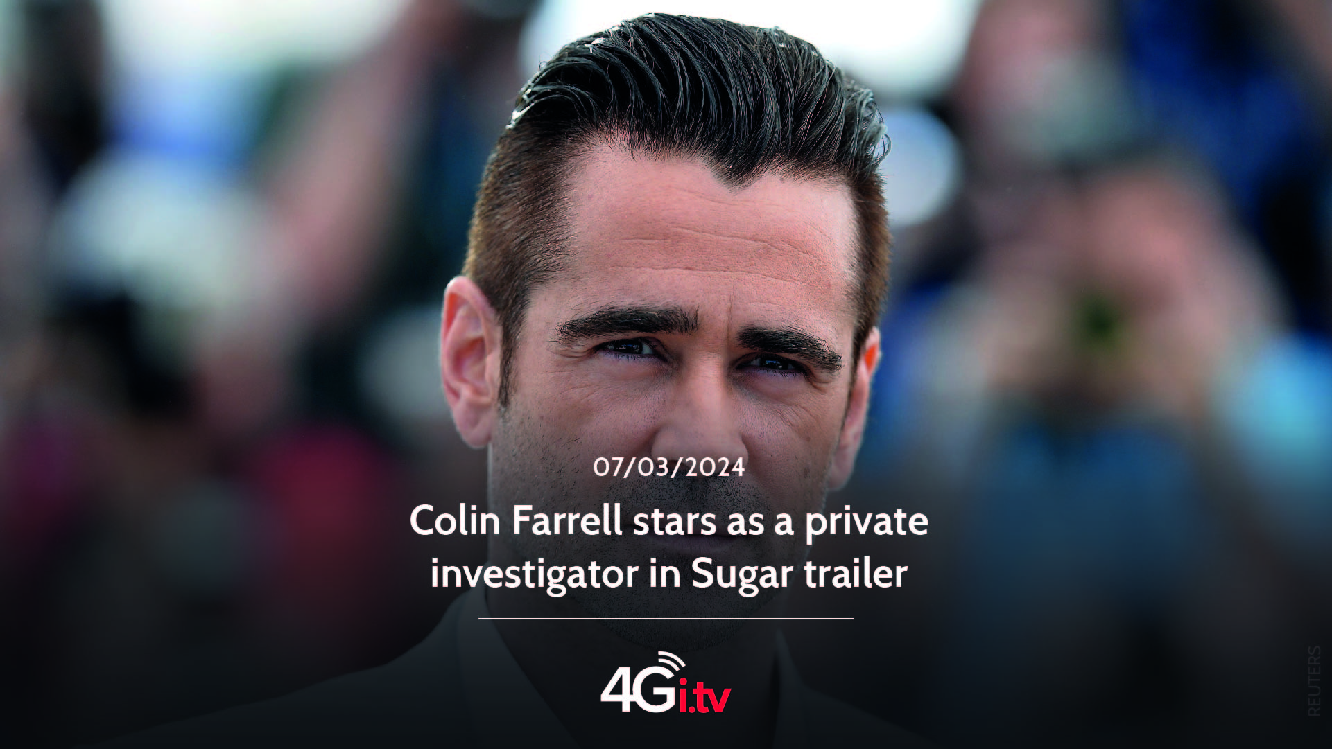 Lesen Sie mehr über den Artikel Colin Farrell stars as a private investigator in Sugar trailer