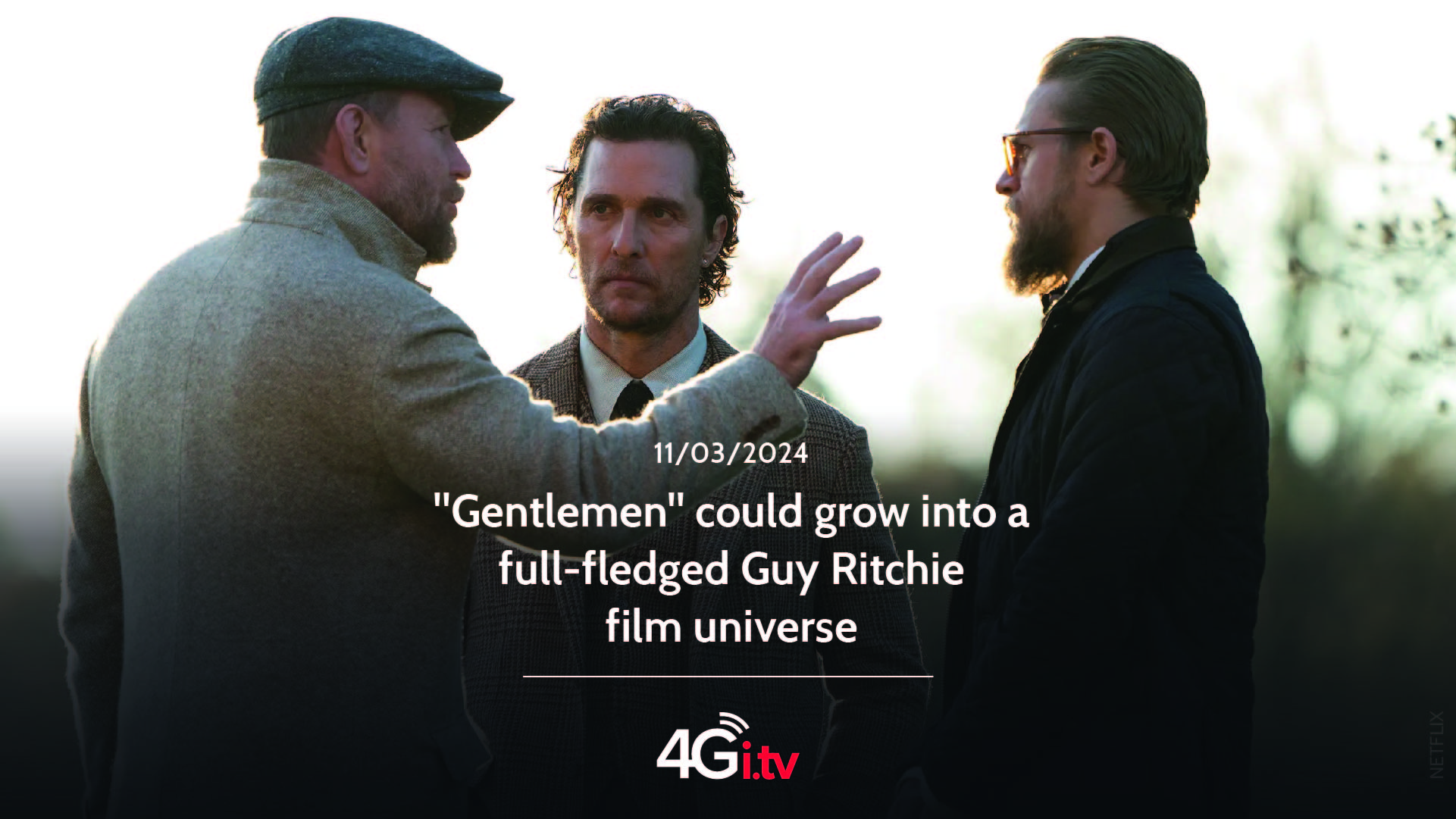 Read more about the article “Gentlemen” could grow into a full-fledged Guy Ritchie film universe