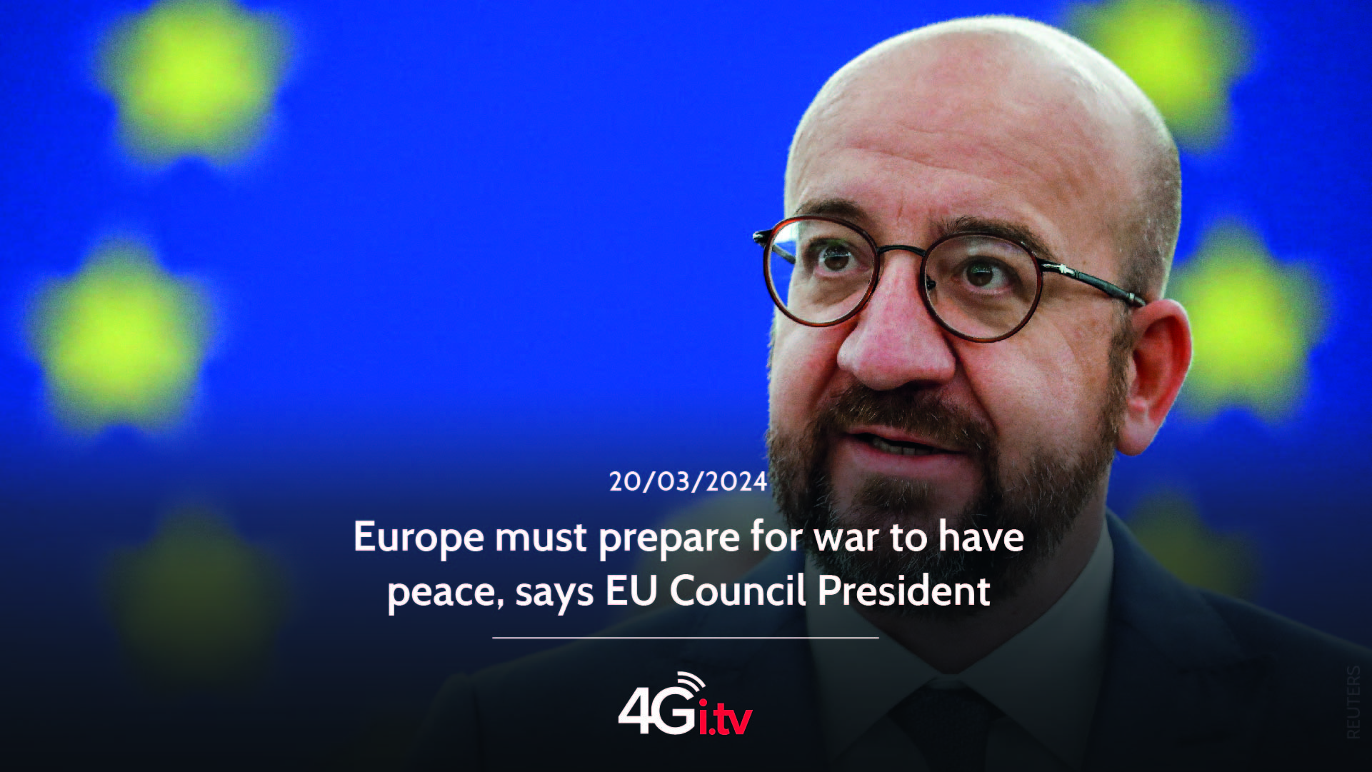Read more about the article Europe must prepare for war to have peace, says EU Council President