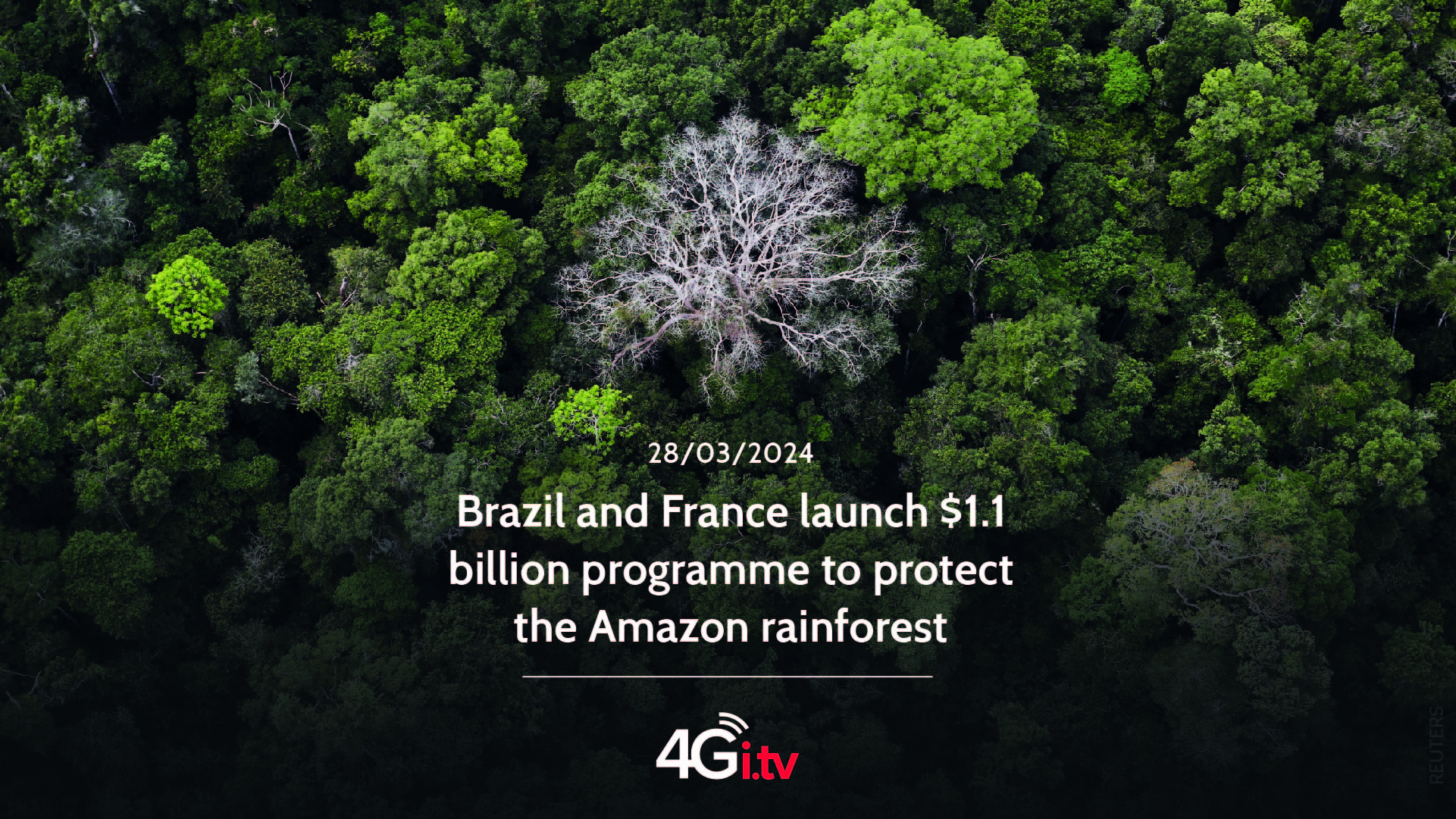 Lee más sobre el artículo Brazil and France launch $1.1 billion programme to protect the Amazon rainforest