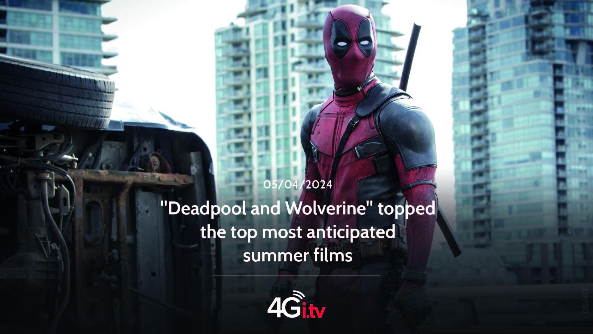 Lee más sobre el artículo “Deadpool and Wolverine” topped the top most anticipated summer films