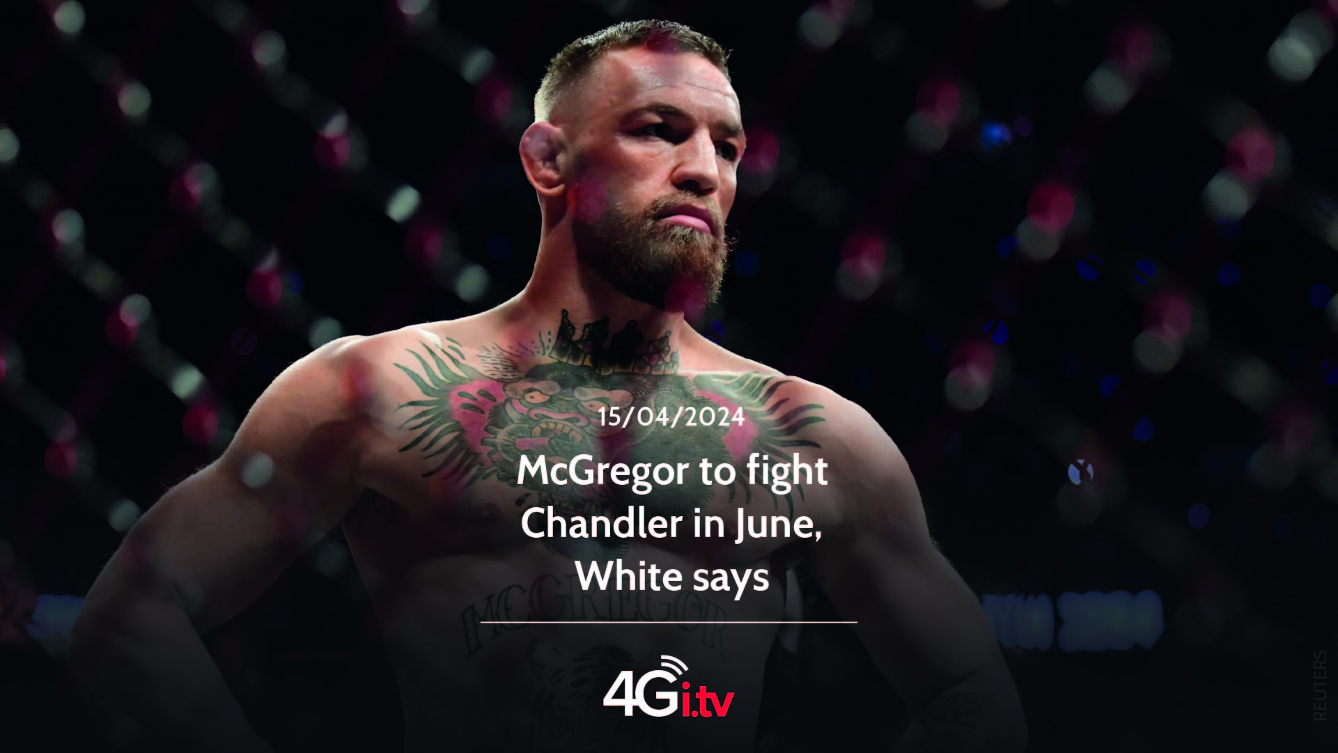 Read more about the article McGregor to fight Chandler in June, White says