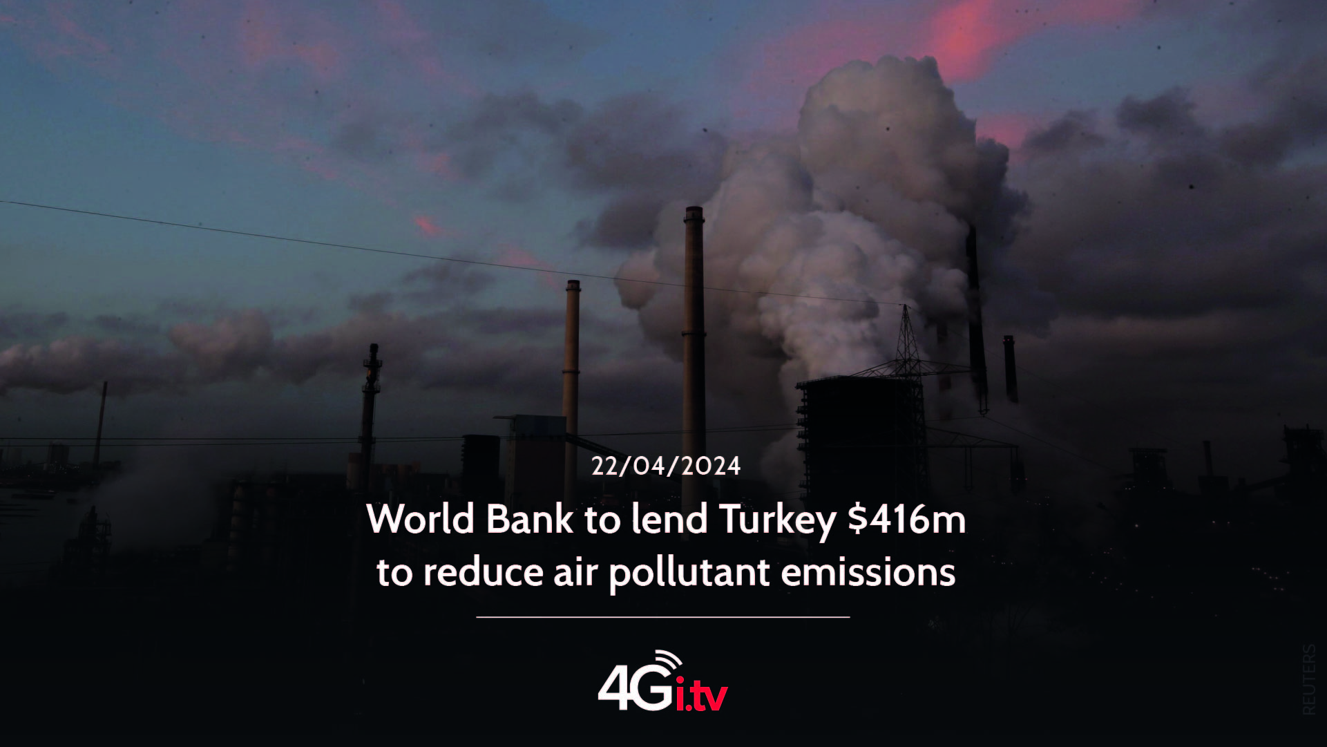 Подробнее о статье World Bank to lend Turkey $416m to reduce air pollutant emissions