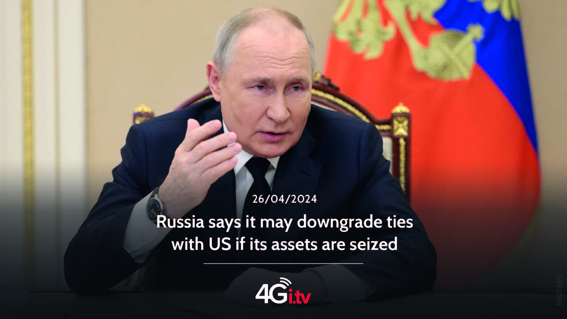 Read more about the article Russia says it may downgrade ties with US if its assets are seized