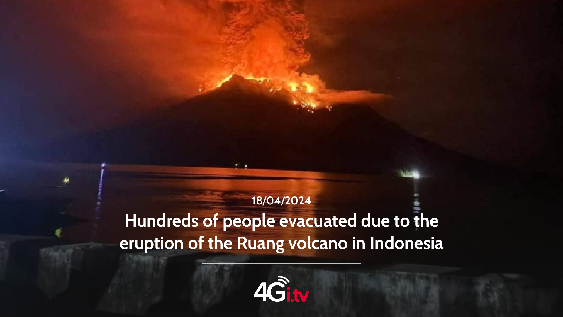 Подробнее о статье Hundreds of people evacuated due to the eruption of the Ruang volcano in Indonesia 