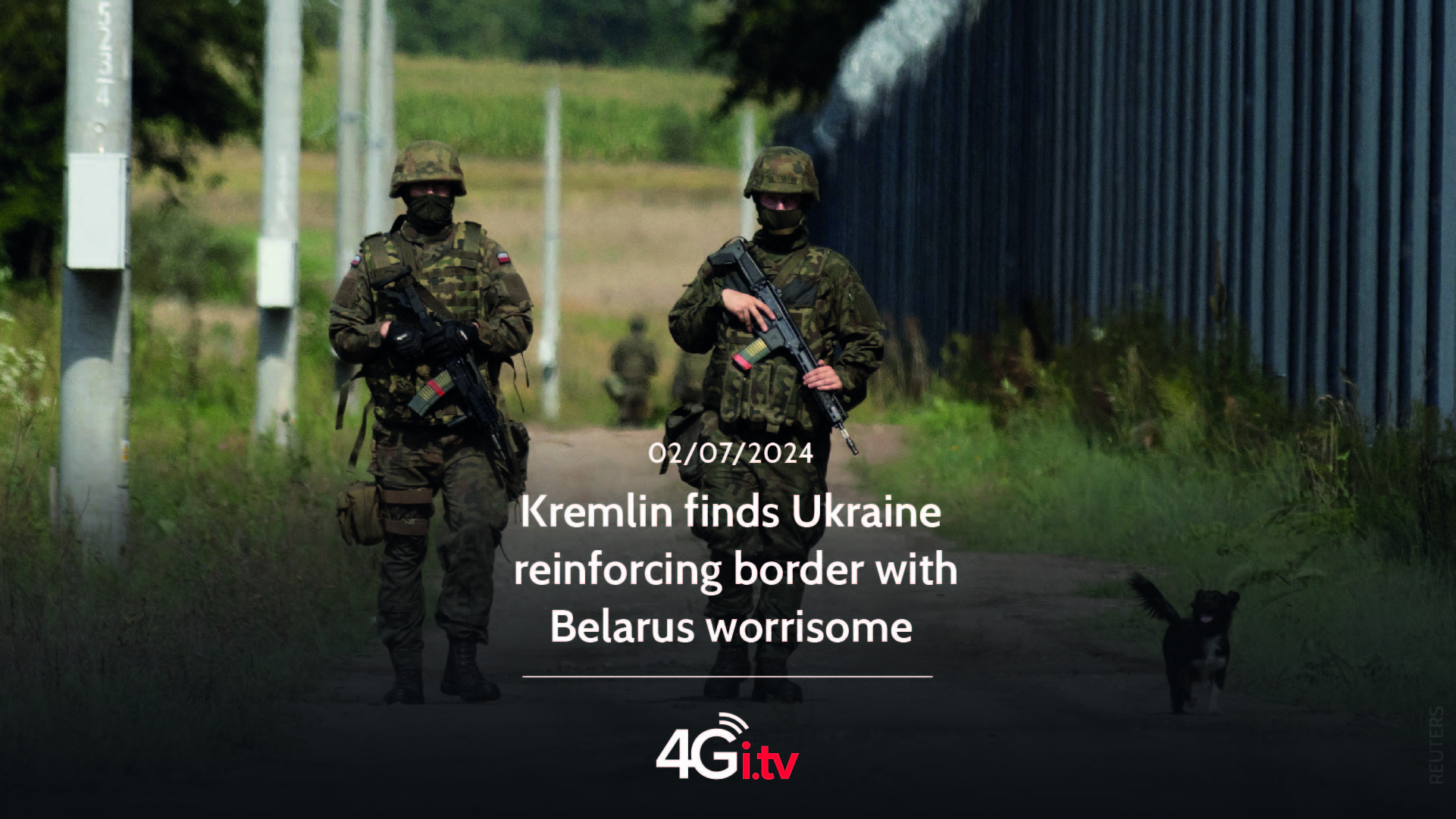 Read more about the article Kremlin finds Ukraine reinforcing border with Belarus worrisome