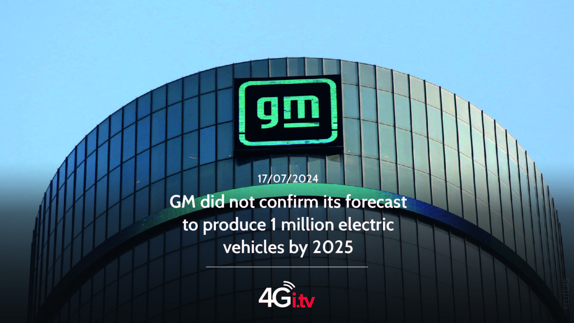 Lesen Sie mehr über den Artikel GM did not confirm its forecast to produce 1 million electric vehicles by 2025