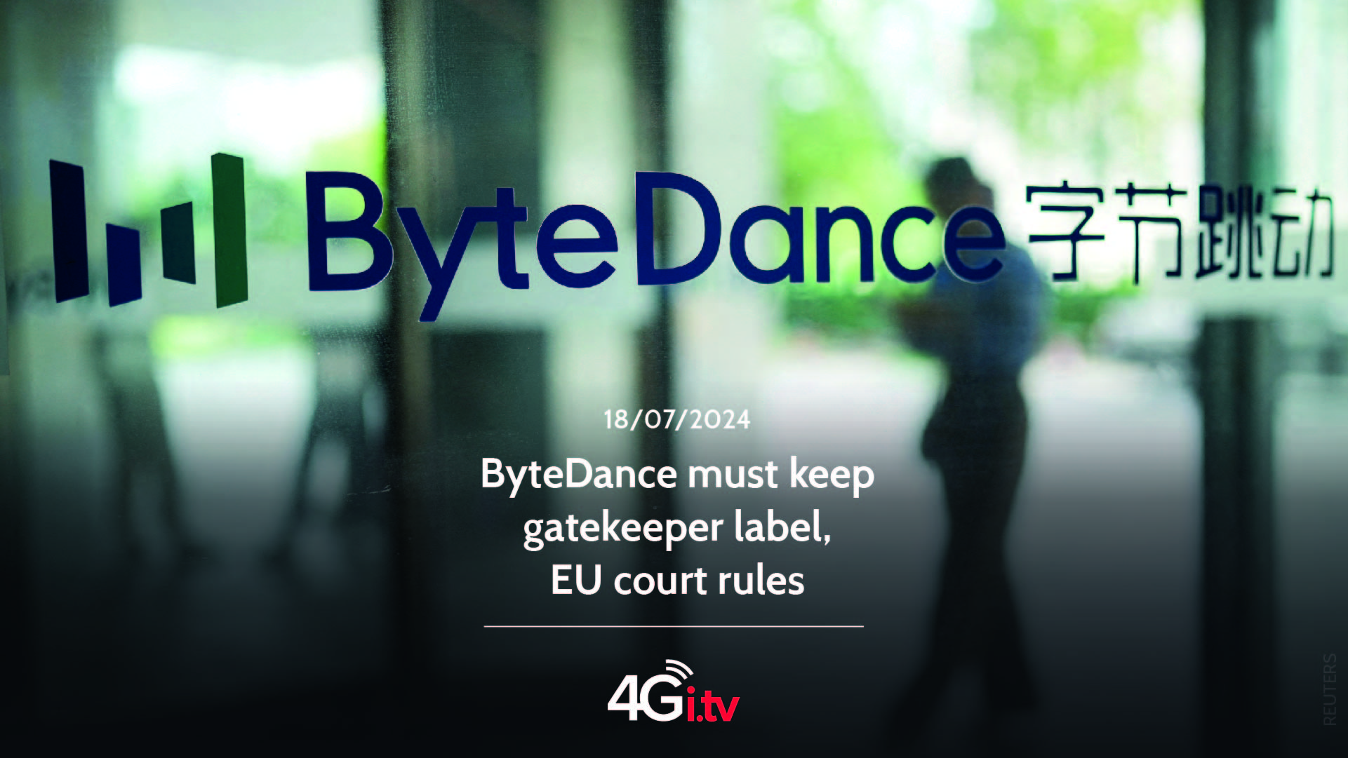 Lee más sobre el artículo ByteDance must keep gatekeeper label, EU court rules