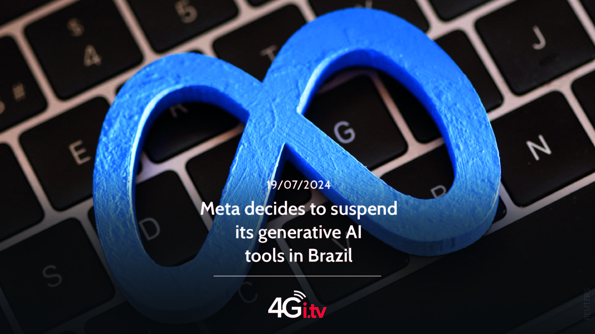 Read more about the article Meta decides to suspend its generative AI tools in Brazil