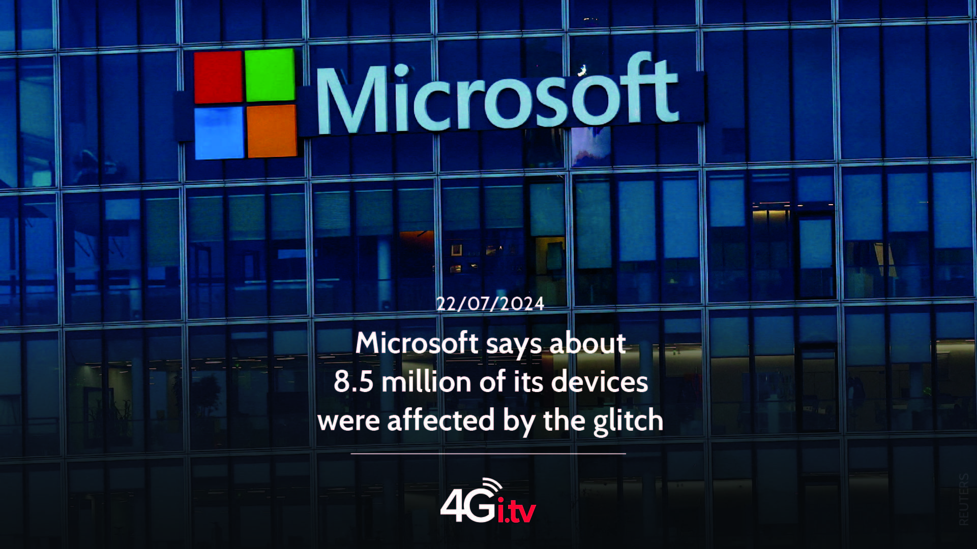 Read more about the article Microsoft says about 8.5 million of its devices were affected by the glitch