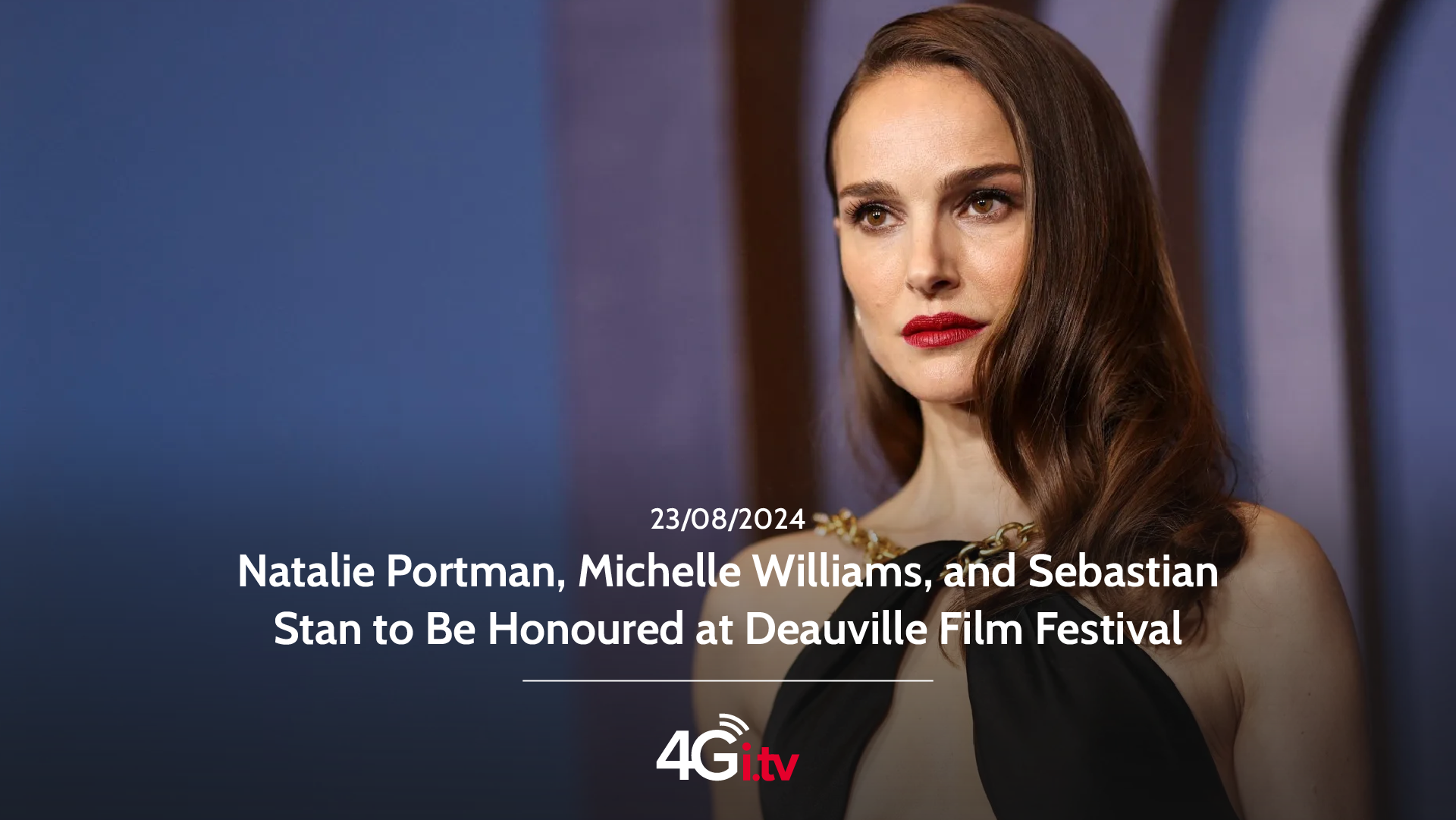 Read more about the article Natalie Portman, Michelle Williams, and Sebastian Stan to Be Honoured at Deauville Film Festival