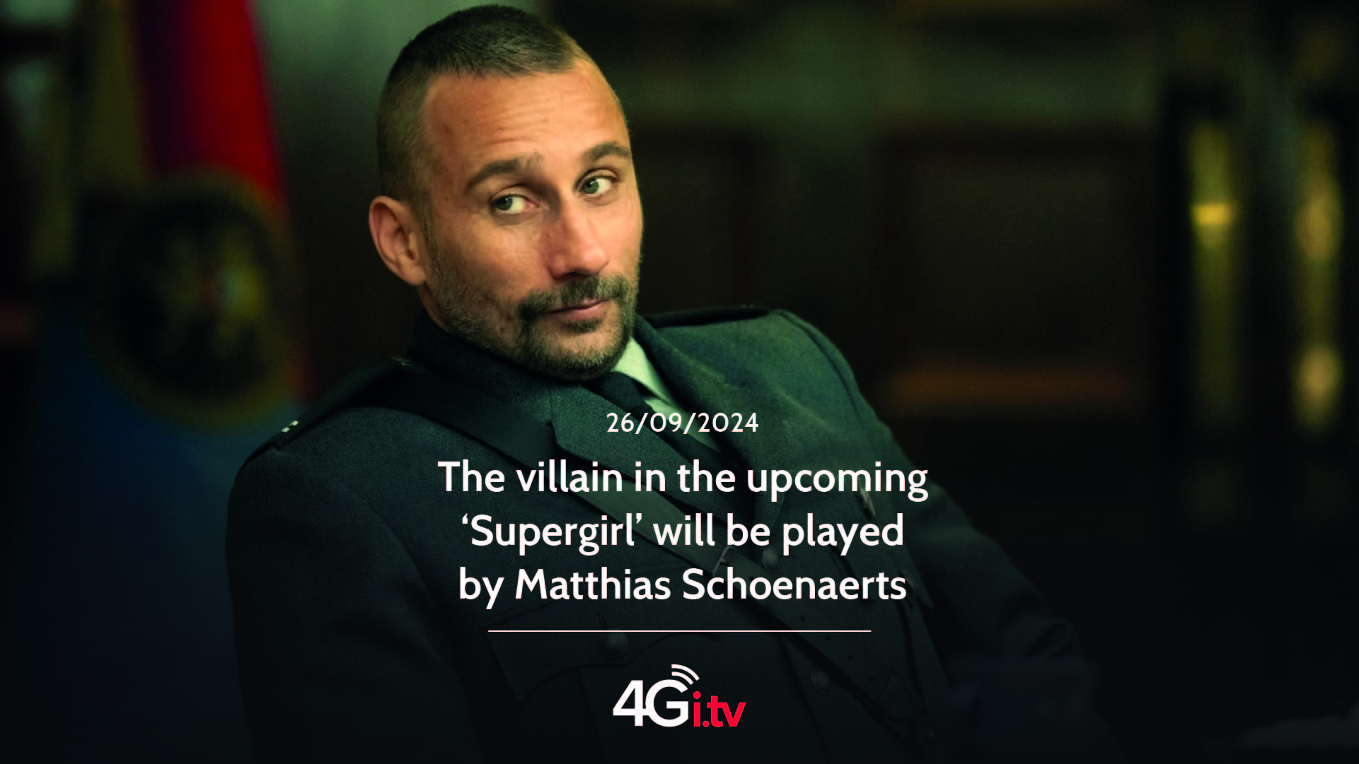 Lee más sobre el artículo The villain in the upcoming ‘Supergirl’ will be played by Matthias Schoenaerts