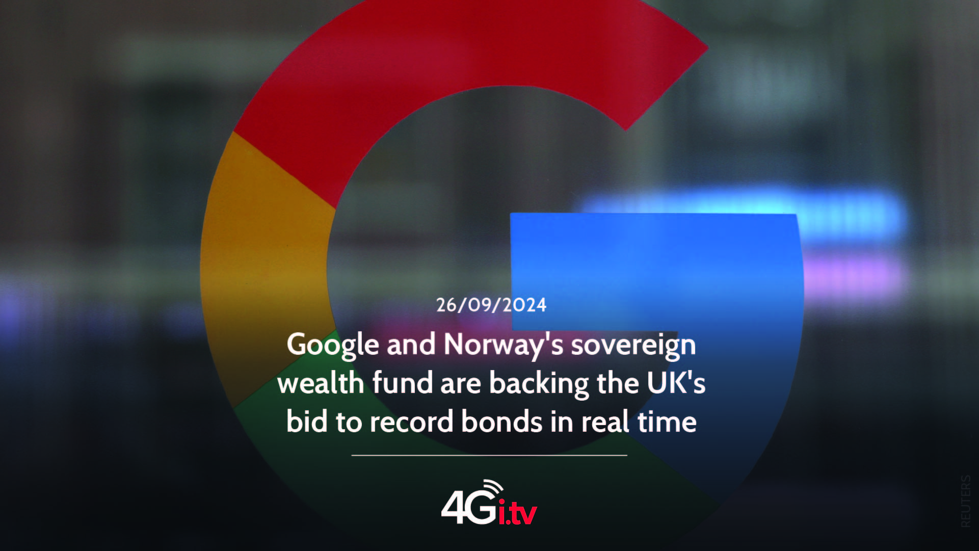 Lesen Sie mehr über den Artikel Google and Norway’s sovereign wealth fund are backing the UK’s bid to record bonds in real time