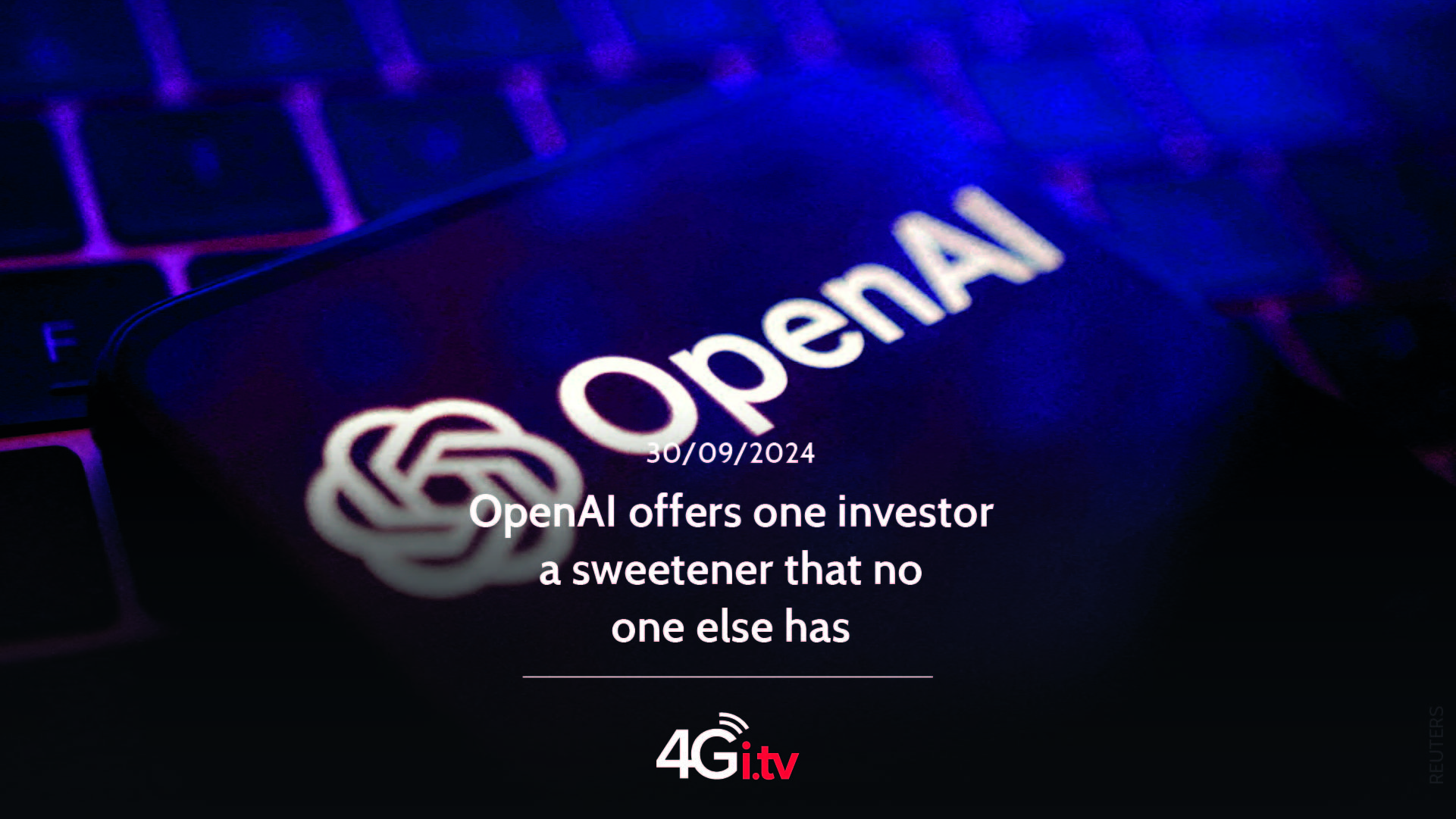 Read more about the article OpenAI offers one investor a sweetener that no one else has