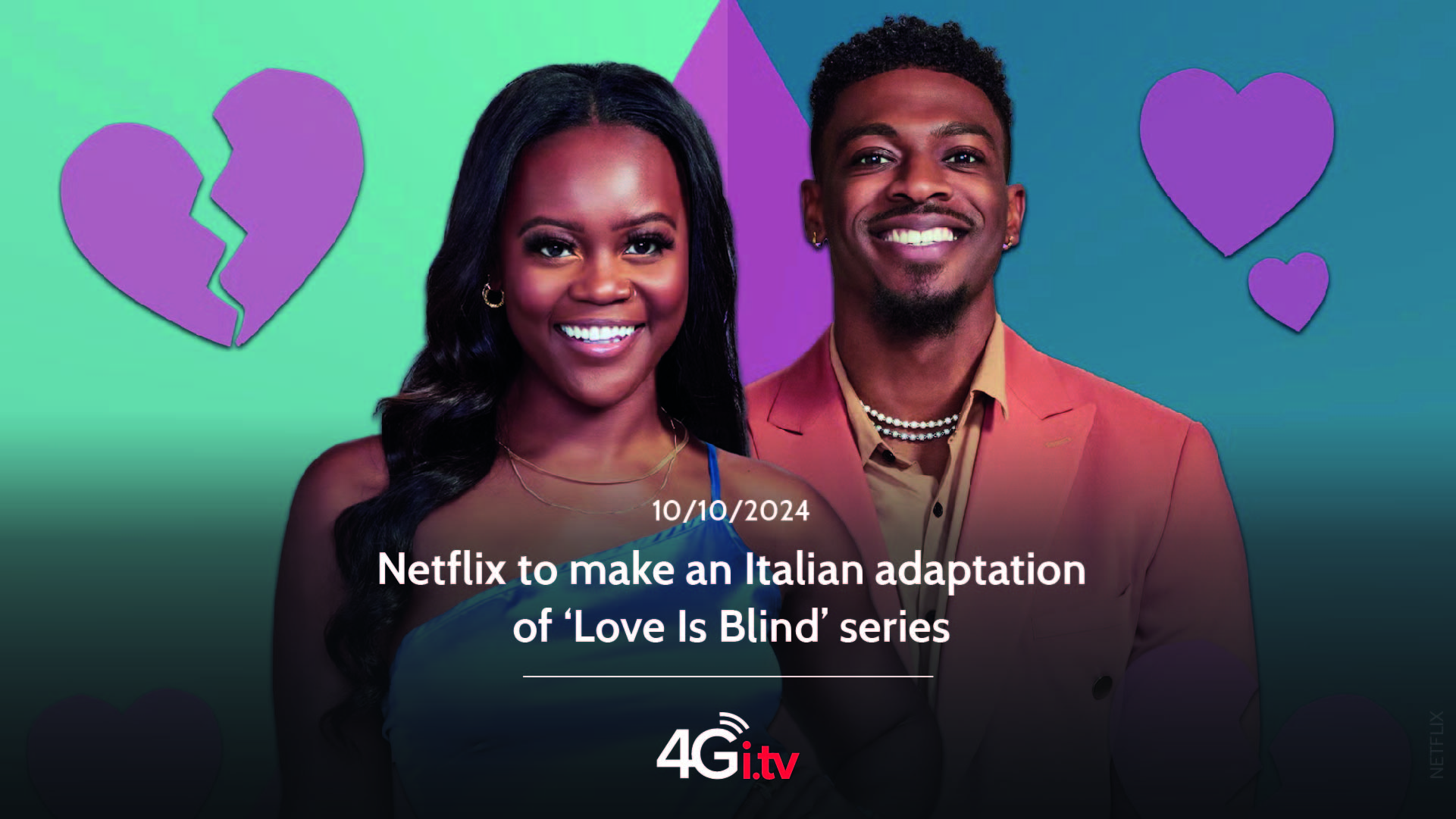 Подробнее о статье Netflix to make an Italian adaptation of ‘Love Is Blind’ series