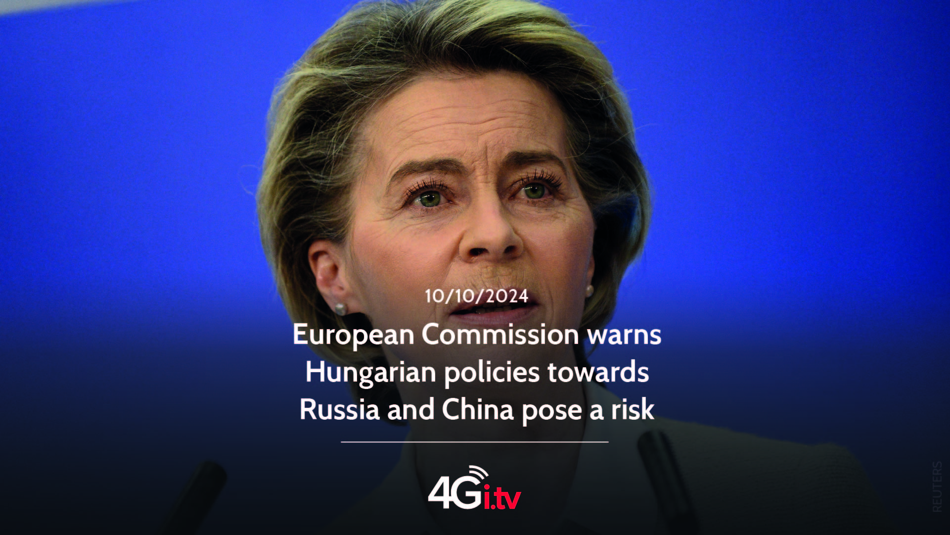 Read more about the article European Commission warns Hungarian policies towards Russia and China pose a risk