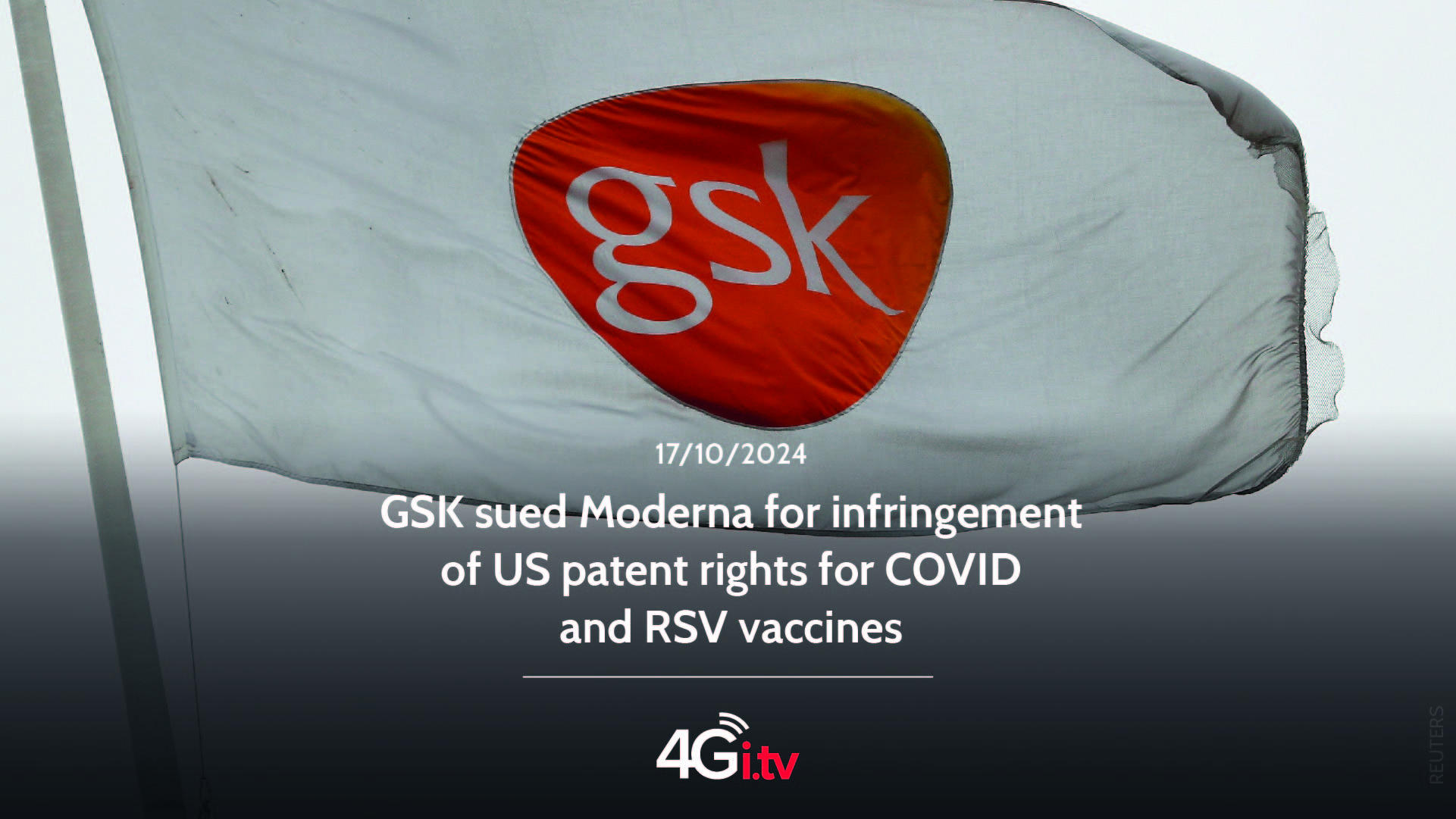 Подробнее о статье GSK sued Moderna for infringement of US patent rights for COVID and RSV vaccines