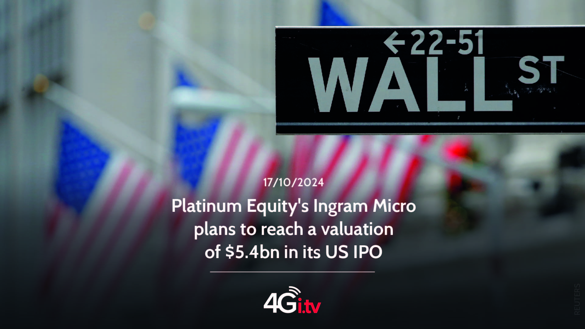 Подробнее о статье Platinum Equity’s Ingram Micro plans to reach a valuation of $5.4bn in its US IPO