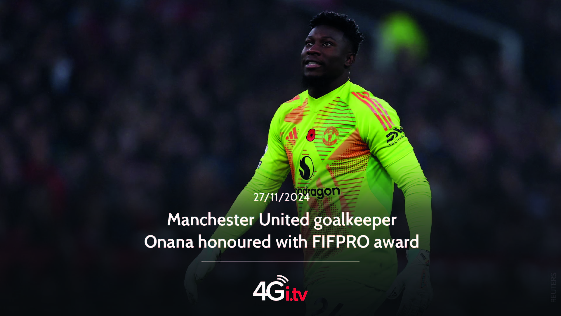 Lee más sobre el artículo Manchester United goalkeeper Onana honoured with FIFPRO award